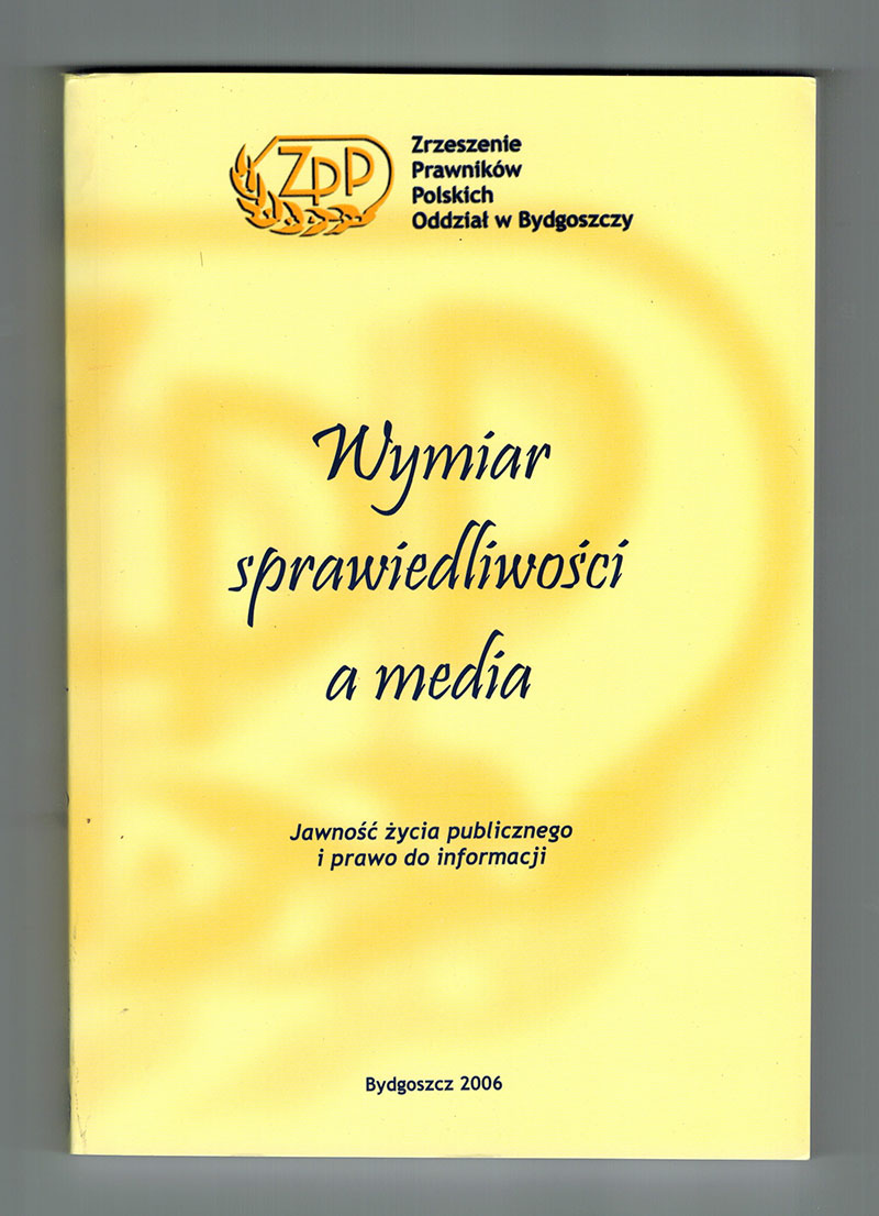 Wymiar sprawiedliwości a media - Jawność życia publicznego i prawo do informacji